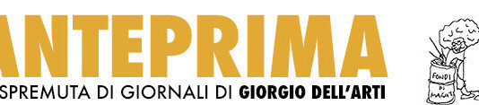 LA SPREMUTA DI GIORNALI DI GIRGIO DELL’ARTE