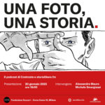 UNA FOTO, UNA STORIA il podcast di Contrasto e Storie Libere dal 19 gennaio