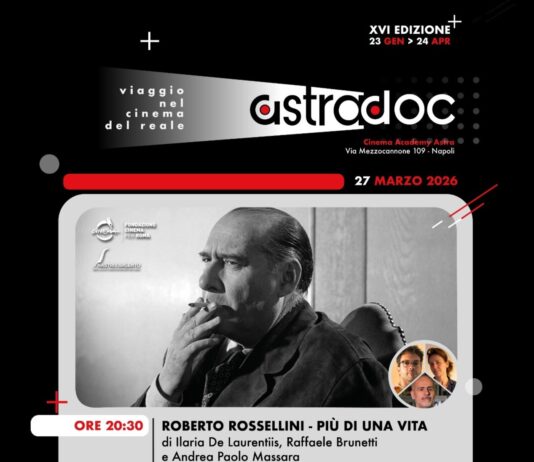 ROBERTO ROSSELLINI, OMAGGIO AL MAESTRO AstraDoc porta a Napoli il film premiato ai Nastri d’Argento su uno dei grandi protagonisti del Novecento